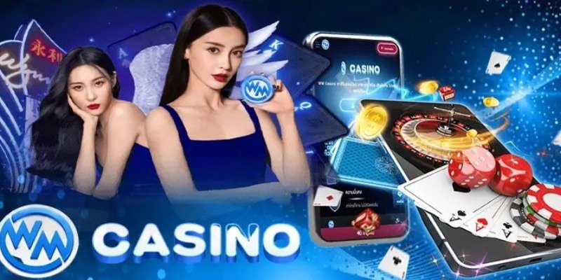 WM Casino - Thiên Đường Cá Cược Xanh Chín Cho Bet Thủ 1 Tổng quan nhất về siêu phẩm WM mà bạn nên biết